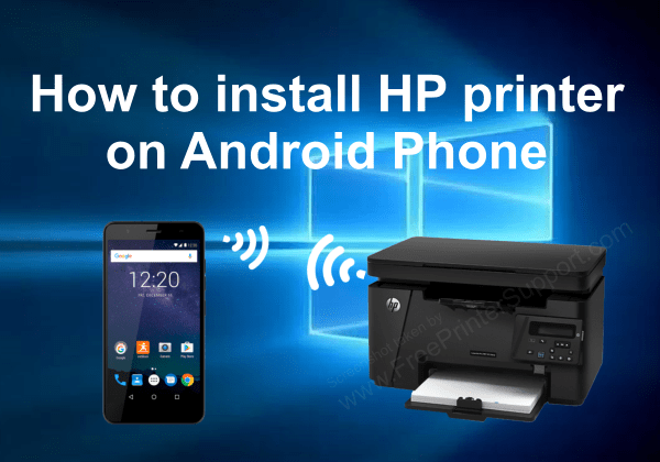 Setup Guide How To Install Hp Wireless Printer On Android Devices
